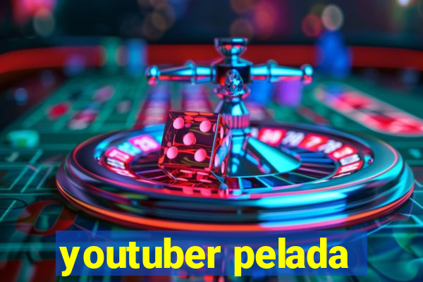 youtuber pelada